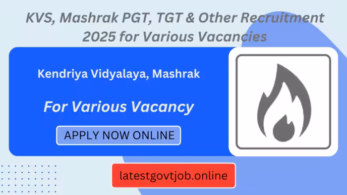 KVS, Mashrak PGT, TGT & Other Recruitment 2025 for Various Vacancies