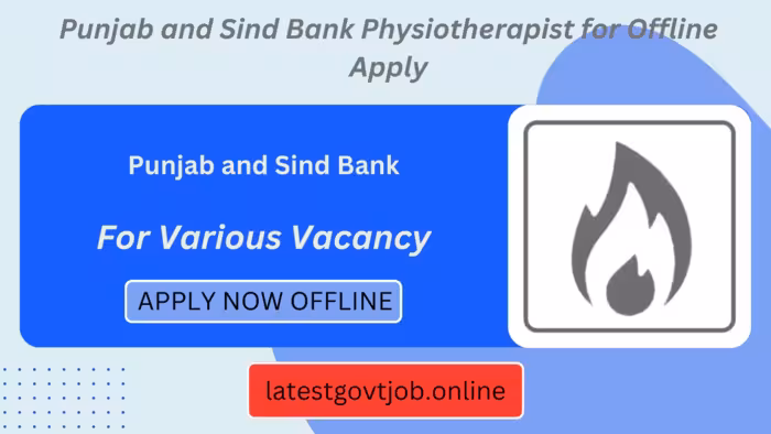 Punjab and Sind Bank Physiotherapist for Offline Apply